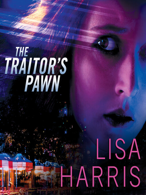 Title details for The Traitor's Pawn by Lisa Harris - Available